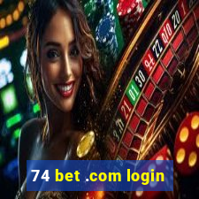 74 bet .com login